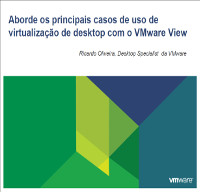 Aborde os principais casos de uso de virtualização de desktop com o VMware View