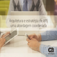 Arquitetura e estratégia de API: uma abordagem coordenada