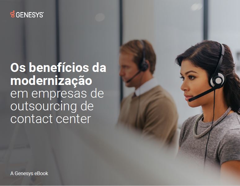 Os benefícios da modernização em empresas de outsourcing de contact center