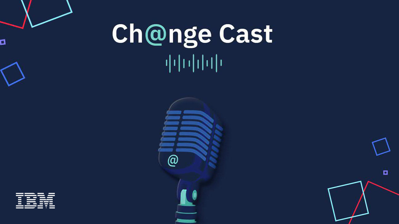 IBM Podcast ChangeCast