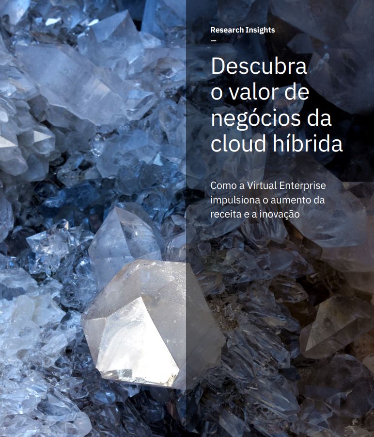 IBV Study: Descubra o valor de negócios da cloud híbrida