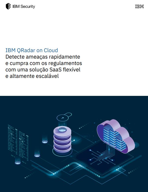 IBM QRadar on Cloud: Detecte ameaças rapidamente