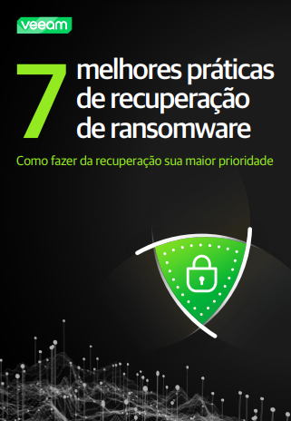 7 melhores práticas de recuperação de ransomware: Como fazer da recuperação sua maior prioridade